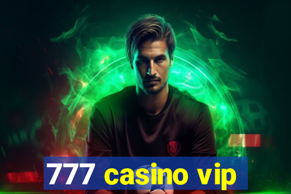 777 casino vip